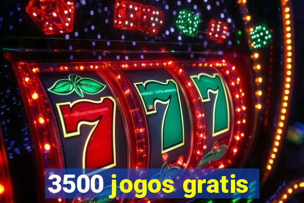 3500 jogos gratis